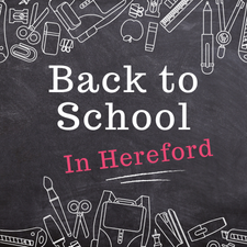 Back to School in Hereford