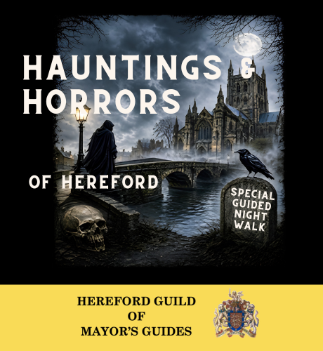 Hauntings and Horrors of Hereford